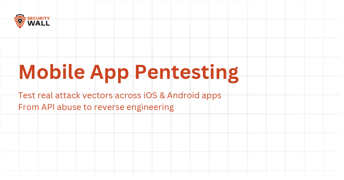 Mobile App Penetration Testing | iOS & Android Pentesting | SecurityWall